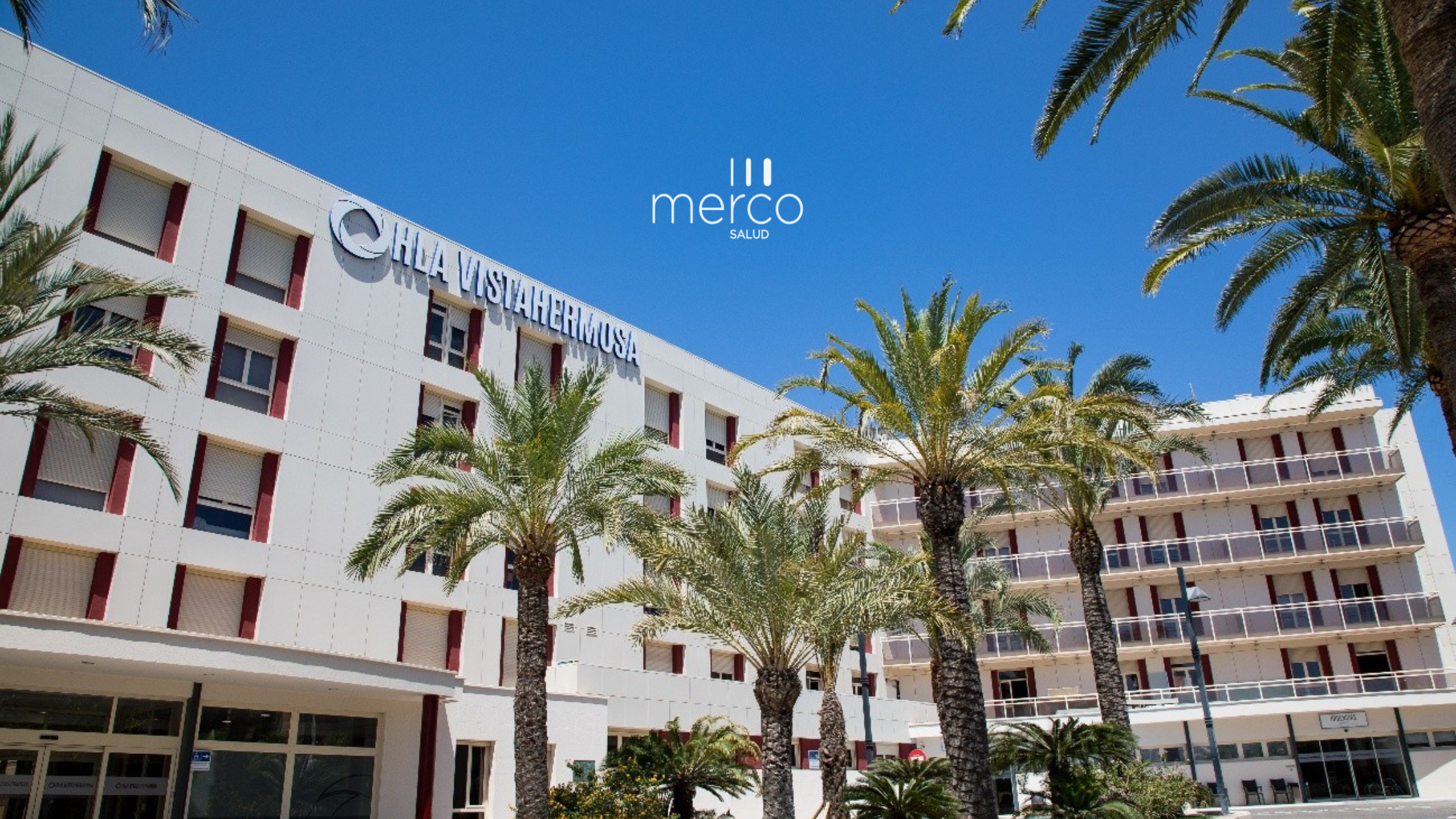 HLA Vistahermosa revalida su liderazgo como mejor hospital privado de la provincia de Alicante según el Monitor de Reputación Sanitaria Merco 2025